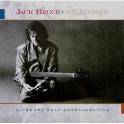 Jack Bruce – Willpower: A Twenty Year Retrospective