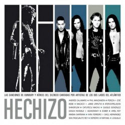 Hechizo - Las Canciones De Bunbury Y Héroes Del Silencio Cantadas Por Los Artistas De Los Dos Lados Del Atlántico