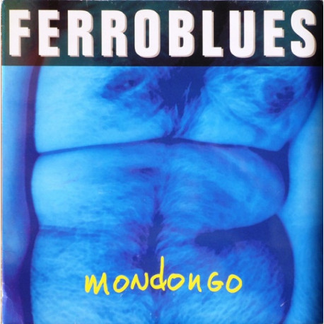 Ferroblues – Mondongo