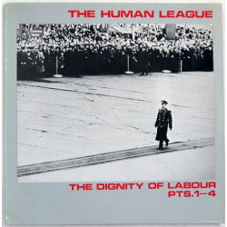 The Human League – The Dignity Of Labour Pts.1-4