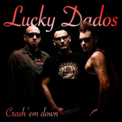Lucky Dados – Crash' Em Down