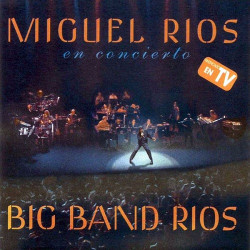 Miguel Ríos – Big Band Rios