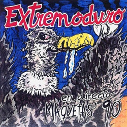 Extremoduro ‎– En Directo: Maquetas' 90