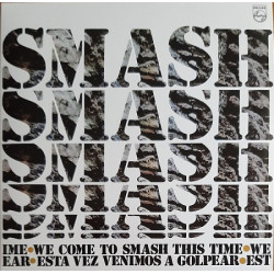 Smash  – We Come To Smash This Time·Esta Vez Venimos A Golpear