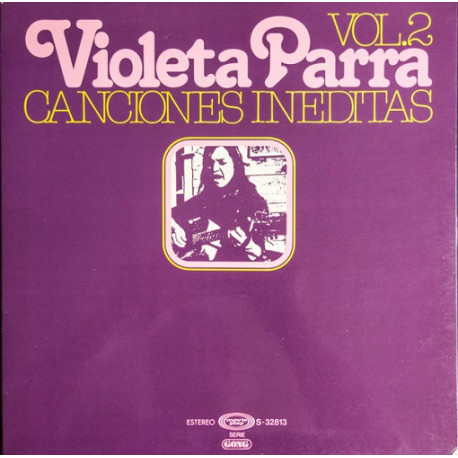 Violeta Parra – Canciones Ineditas Vol 2