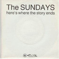 The Sundays – Here's Where The Story Ends