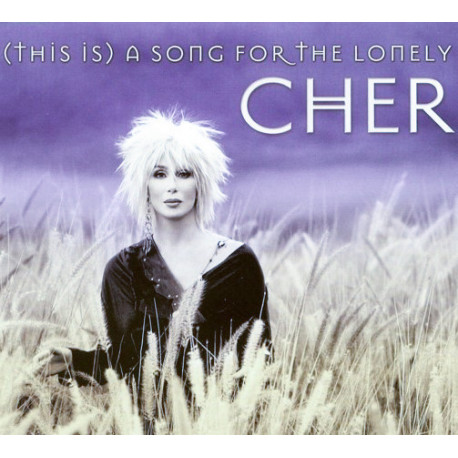 Cher – (This Is) A Song For The Lonely - PROMO