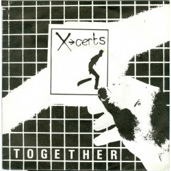 The X-Certs – Together