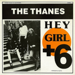 The Thanes – Hey Girl + 6