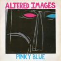 Altered Images – Pinky Blue 