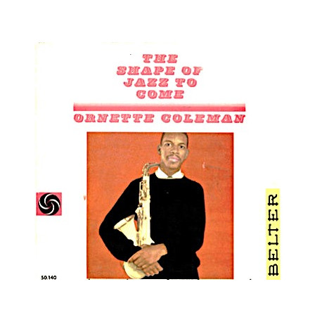 Ornette Coleman – The Shape Of Jazz To Come- E.P.