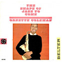 Ornette Coleman – The Shape Of Jazz To Come- E.P.