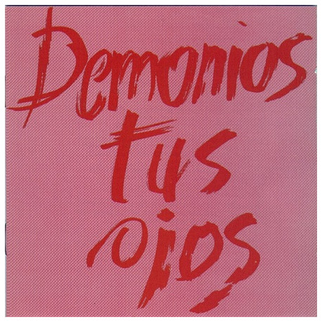 Demonios Tus Ojos – Demonios Tus Ojos