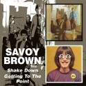 Savoy Brown – Shake Down / Getting To The Point.