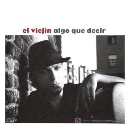 El Viejín – Algo Que Decir