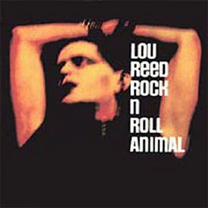 Lou Reed - Rock And Roll Animal