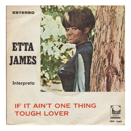 Etta James – If It Ain't One Thing / Tough Lover Etta James – If It Ain't One Thing / Tough Lover