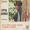 Etta James &ndash; If It Ain't One Thing / Tough Lover