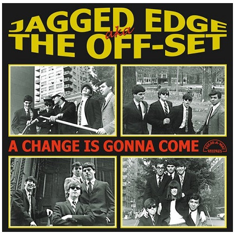 The Jagged Edge  / The Off-Set – A Change Is Gonna Come The Jagged Edge  / The Off-Set – A Change Is Gonna Come