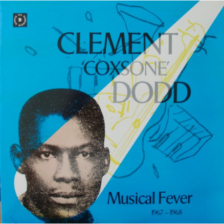 Clement 'Coxsone' Dodd – Musical Fever 1967-1968 - Reggae