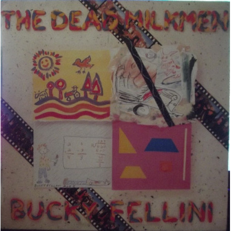 The Dead Milkmen – Bucky Fellini.