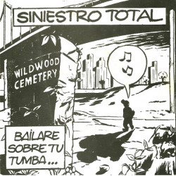 Siniestro Total – Bailare Sobre Tu Tumba.