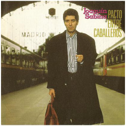 Joaquín Sabina ‎– Pacto Entre Caballeros.