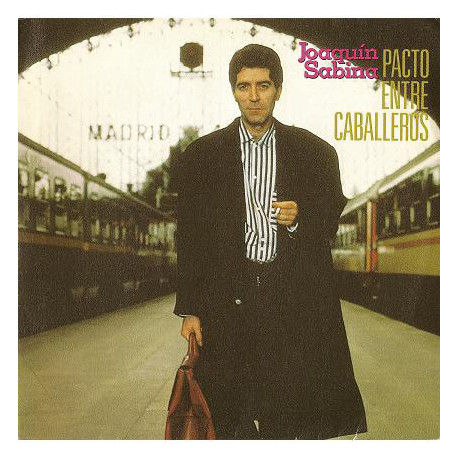 Joaquín Sabina ‎– Pacto Entre Caballeros.