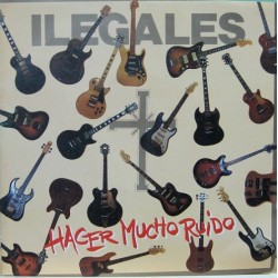 Ilegales - Hacer Mucho Ruido, 7"