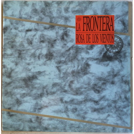 La Frontera &ndash; La Rosa De Los Vientos