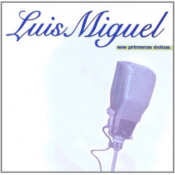 Luis Miguel &ndash; Sus Primeros Exitos.