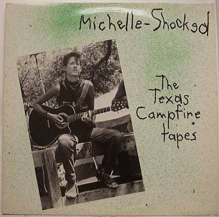 Michelle Shocked - Los Texas Campfire Tapes