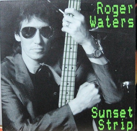 Roger Waters - Sunset Strip