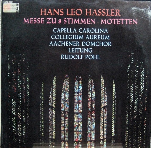 Hans Leo Hassler - Messe Zu & Stimmen . Motetten