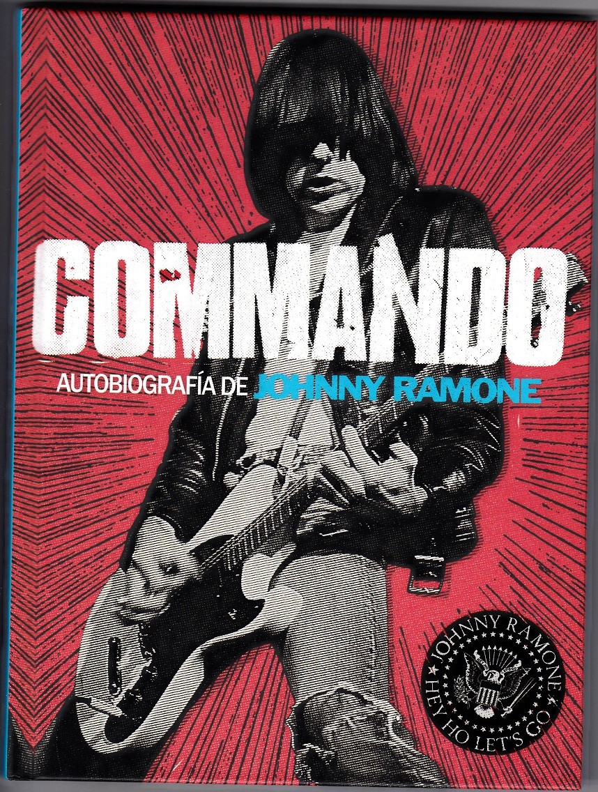 Commando - Autobiografía de Johnny Ramone Commando - Autobiografía de Johnny Ramone