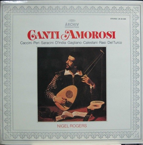 Nigel Rogers - Canti Amorosi