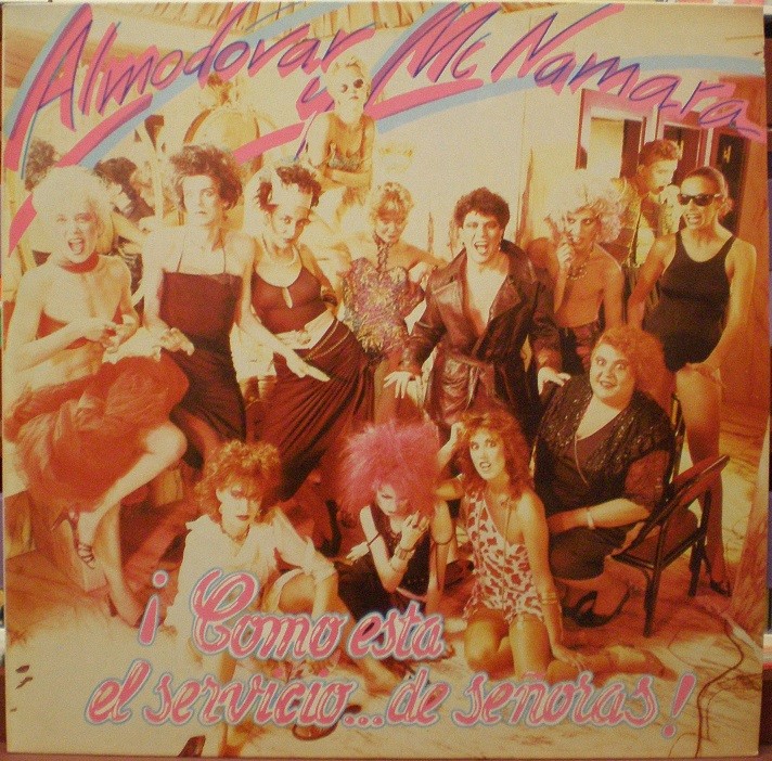 Almodóvar & McNamara - ¡Cómo Está El Servicio... De Señoras!