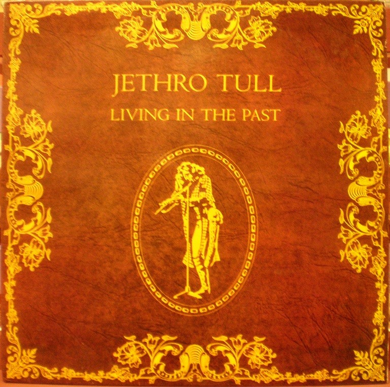Jethro Tull - Living in the Past Jethro Tull - Living in the Past