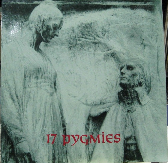 17 Pygmies - Captured In Ice.