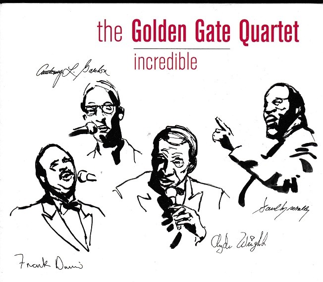 Golden Gate Quartet - Incredible 