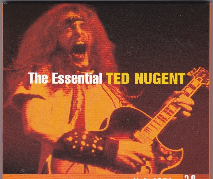 Ted Nugent - The Essential 3.0 