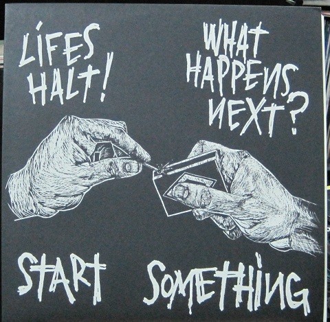 Lifes Halt!- What Happens Next? - Start Something.