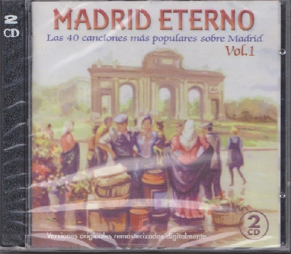 Madrid Eterno - Las 40 Canciones Mas Populares Sobre Madrid