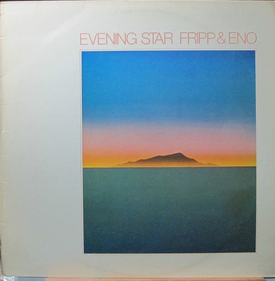 Frip & Eno - Evening Star.