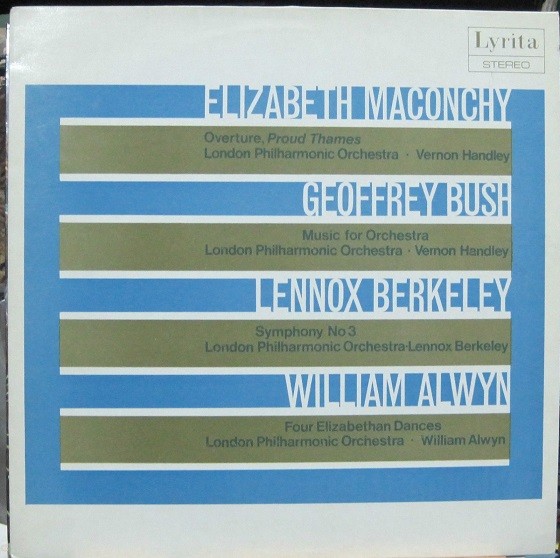 Elizabeth Maconchy Geoffrey Bush Lennox Berkeley William Alwyn