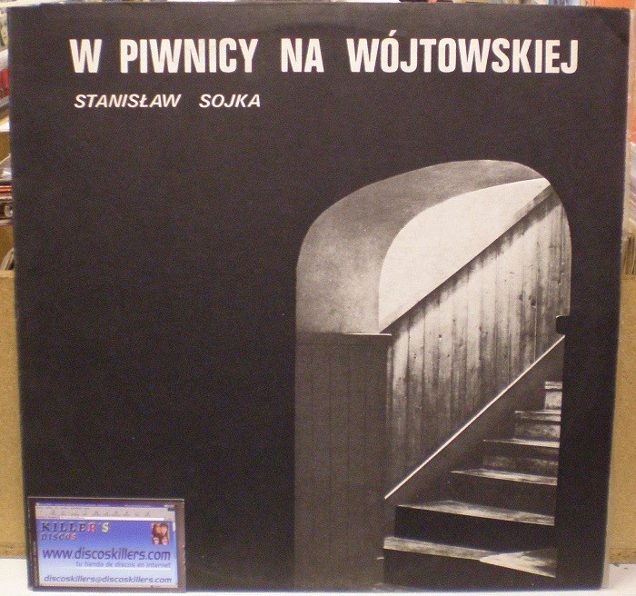 Stanisław Sojka - W Piwnicy Na Wójtowskiej