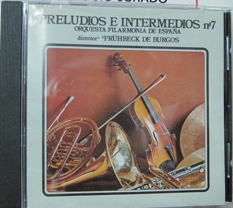 Rafael Frühbeck De Burgos - Preludios e Intermedios Nº 7