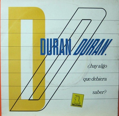 Duran Duran - ¿Hay Algo Que Debiera Saber? Duran Duran - ¿Hay Algo Que Debiera Saber?
