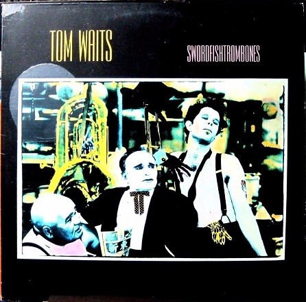 Tom Waits - Swordfishtrombones