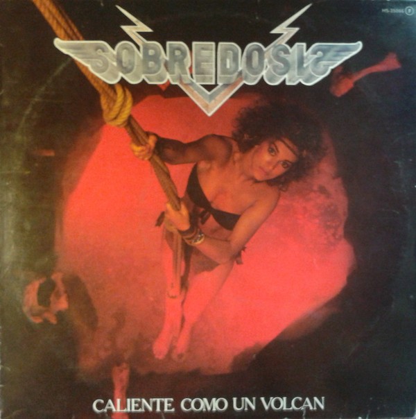 Sobredosis ‎– Caliente Como Un Volcan